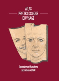 Jean-Pierre Veyrat - Atlas psychologique du visage.