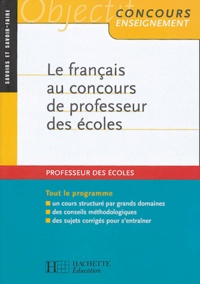 Jean-Pierre Viala - Le français au concours de professeur des écoles.