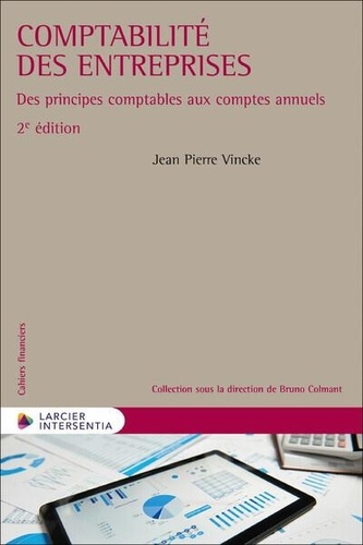 Comptabilité des entreprises. Des principes comptables aux comptes annuels 2e édition
