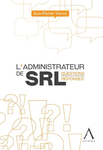 L'administrateur de SRL. Questions-réponses