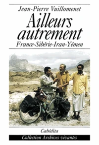 Ailleurs, Autrement France-Siberie-Iran-Yemen