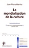 Jean-Pierre Warnier - La mondialisation de la culture.