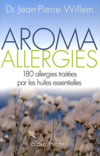 Huiles essentielles anti-allergies intolérances et symptômes 180 allergies 