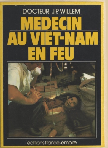 Médecin au Viêt-Nam en feu