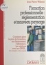 Jean-Pierre Willems - Formation Professionnelle. Reglementation Et Nouveau Paysage.