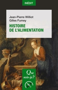 Jean-Pierre Williot et Gilles Fumey - Histoire de l'alimentation.