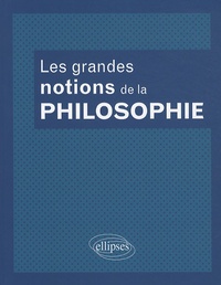 Jean-Pierre Zarader - Les grandes notions de la philosophie.