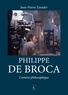 Jean-Pierre Zarader - Philippe de Broca - Caméra philosophique.