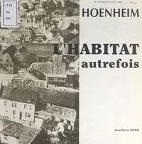 Hoenheim : l'habitat autrefois