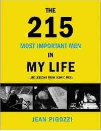 Jean Pigozzi - The 215 most important men in my life.