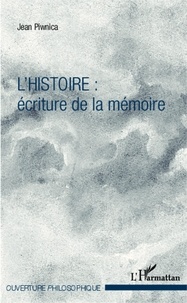 Jean Piwnica - L'histoire : écriture de la mémoire.