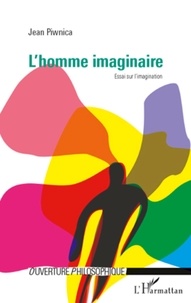 Jean Piwnica - L'homme imaginaire.