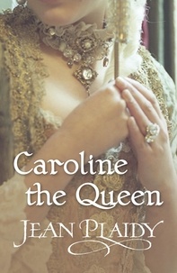 Jean Plaidy - Caroline the Queen - (Georgian Series).