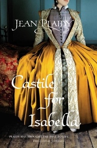Jean Plaidy - Castile for Isabella - (Isabella &amp; Ferdinand Trilogy).