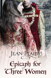 Jean Plaidy - Epitaph for Three Women - (Plantagenet Saga).