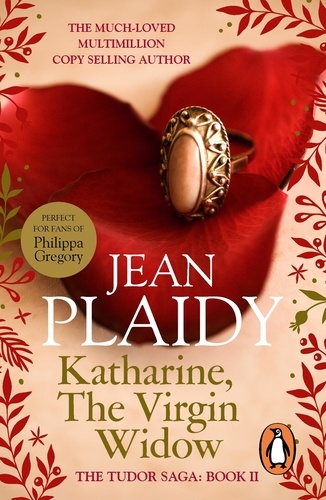 Jean Plaidy - Katharine, The Virgin Widow - (The Tudor Saga: book 2): a captivating and emotional novel bringing the Tudors to life from the Queen of English historical fiction.