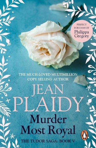 Jean Plaidy - Murder Most Royal.
