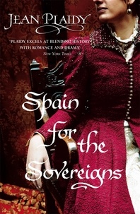 Jean Plaidy - Spain for the Sovereigns - (Isabella &amp; Ferdinand Trilogy).