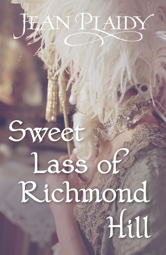 Jean Plaidy - Sweet Lass of Richmond Hill - (Georgian Series).