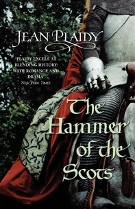 Jean Plaidy - The Hammer of the Scots.