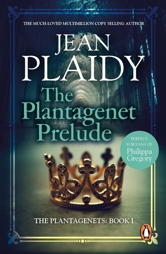 Jean Plaidy - The Plantagenet Prelude - (The Plantagenets: book I): the compelling portrait of a Queen in the making from the Queen of English historical fiction.