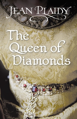 Jean Plaidy - The Queen of Diamonds.