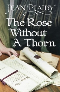 Jean Plaidy - The Rose Without a Thorn - (Queen of England Series).