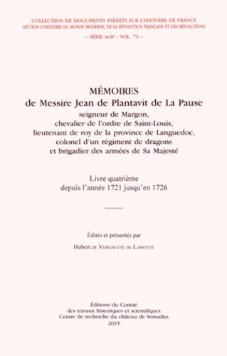 Jean Plantavit de La Pause - Mémoires de Messire Jean de Plantavit de La Pause - Livre quatrième depuis l'année 1721 jusqu'au 19 septembre 1726.