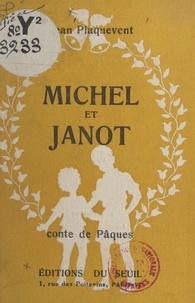 Jean Plaquevent et Jacqueline Bournat - Michel et Janot - Conte de Pâques.