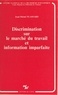 Jean Plassard - Discrimination sur le marché du travail et information imparfaite.