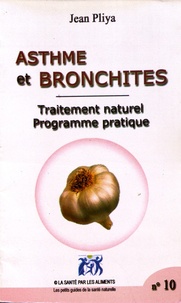 Jean Pliya - Asthme et bronchites - Traitement naturel, programme pratique.
