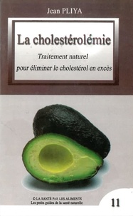 Jean Pliya - La cholestérolémie - Traitement naturel pour éliminer le cholestérol en excès.