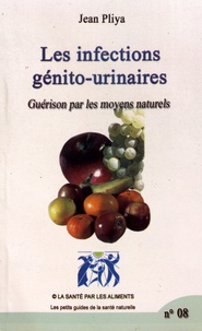 Facile livres audio anglais téléchargement gratuit Les infections génito-urinaires  - Guérison par les moyens naturels in French par Jean Pliya 