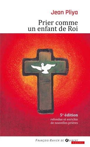Prier comme un enfant de roi de Jean Pliya - PDF - Ebooks - Decitre