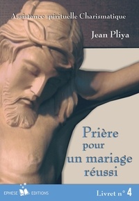 Jean Pliya - Prière pour un mariage réussi - Livret n°4.