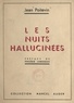 Jean Poitevin et Philéas Lebesgue - Les nuits hallucinées.