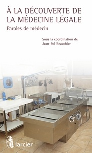 A la découverte de la médecine légale - Paroles de médecins.pdf