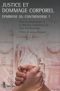 Jean-Pol Beauthier - Justice et dommage corporel - Symbiose ou controverse ?.