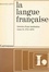 La langue française, histoire d'une institution (2). 1715-1974