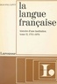 Jean-Pol Caput et Jacques Demougin - La langue française, histoire d'une institution (2) - 1715-1974.