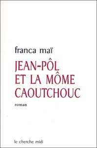 Jean-Pôl et la môme caoutchouc