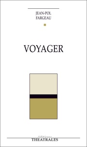 Jean-Pol Fargeau - Voyager.