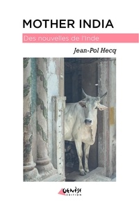 Jean Pol Heck - Mother India - Des nouvelles de l'inde.