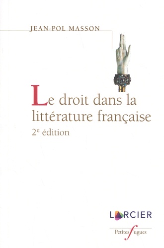Le droit dans la littérature française 2e édition