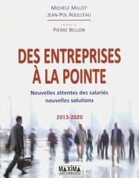 Jean Pol Roulleau et Michèle Millot - Des entreprises à la pointe - Nouvelles attentes des salariés, nouvelles solutions.