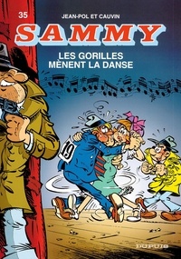  Jean-Pol et Raoul Cauvin - Sammy Tome 35 : Les gorilles mènent la danse.