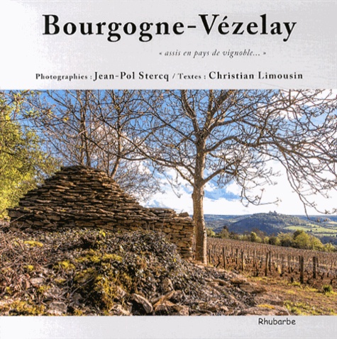 Jean-Pol Stercq et Christian Limousin - Bourgogne-Vézelay - "Assis en pays de vignoble...".