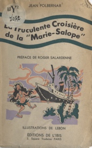 Jean Polbernar et  Lebon - La truculente croisière de la Marie-Salope.