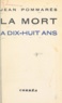 Jean Pommarès - La mort à dix-huit ans.