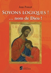 Soyons logiques! ... Nom de Dieu!.pdf